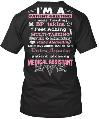 A Medical Assistant Im Patient Greeting Illness T-Shirt Made In USA S-5XL • $21.99