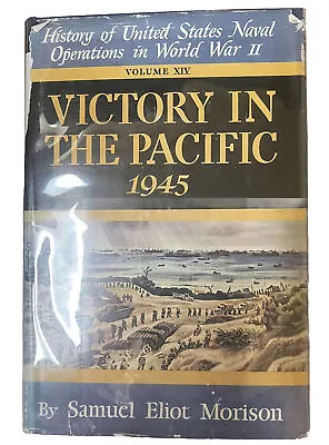 The Victory In The Pacific 1945; Samuel Eliot Morison; (1960); HBDJ; Vintage • $28.49