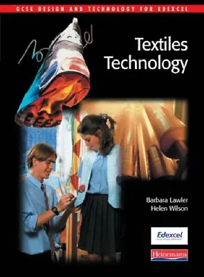 Textiles Technology: Student Book (GCSE Design And Technology For Edexcel)-Hele • £3.36
