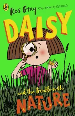 Daisy And The Trouble With Nature Gray Kes Used; Good Book • £3.36