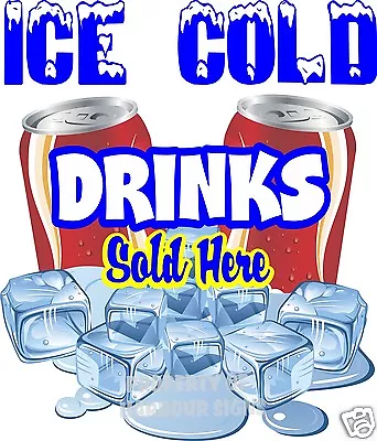 Ice Cold Drinks Sold Here Decal 14  Concession Cart Food Truck Can Soda Pop • $16.95