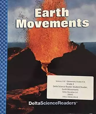 Earth Movements Delta Science Readers - Paperback By Delta Education - GOOD • $6.93