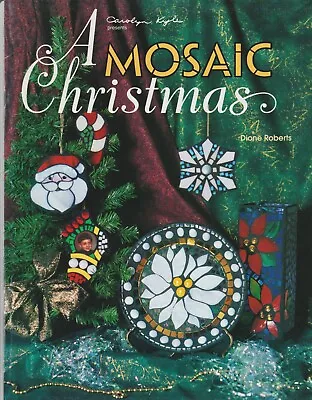 A Mosaic Christmas-Stained Glass Pattern Book By Dione Roberts. • $22.95