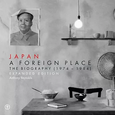 David Sylvian & Japan - A Foreign Place (The Biography) Expanded Edition • £19.99