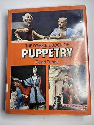 The Complete Book Of Puppetry By David Currell 1976 Hardcover X Library • $19.88