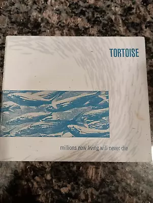 Tortoise - Millions Now Living Will Never Die CD INDIE With SLIPCASE • $12.50