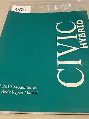 2012 Honda Civic Hybrid Body Repair Manual OEM • $17.15