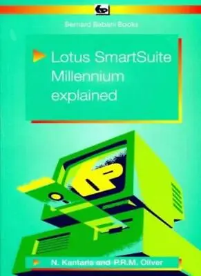 Lotus Smartsuite Millennium Explained (BP)-Phil Oliver Noel Kan • £4.66