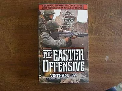 THE EASTER OFFENSIVE: VIETNAM 1972 By G. H. Turley **Mint Condition** • $20.95