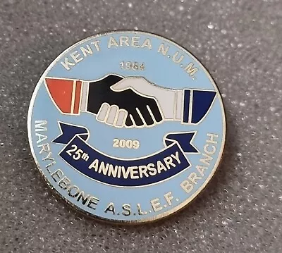   Colliery Mining Miners Strike 1984 25th Anniversary ASLEF / Kent  NUM  Badge • £12