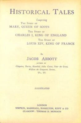 £11 • Buy Historical Tales; Comprising; The Story Of Mary, Queen Of Scots; The Story Of Ch