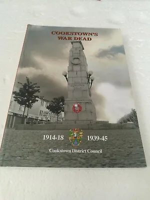 £9.99 • Buy Cookstown's War Dead Co Tyrone Northern Ireland Paperback Book 1914-18 1939-45