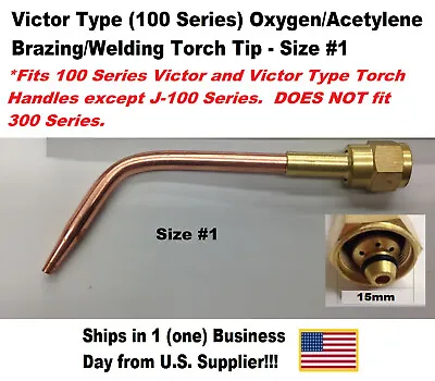 Victor Type (100 Series) Oxygen/Acetylene Brazing Welding Torch Tip Size #1 • $18.99