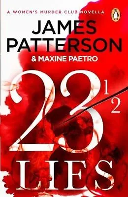 23 1/2 Lies: (A Women's Murder Club Novella) By James Patterson • £9.24