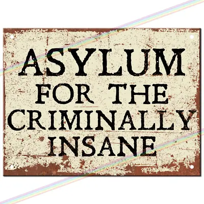 £3.95 • Buy Metal Signs ASYLUM Funny Tin Sign Mancave Retro Wall Plaque Pub Vintage