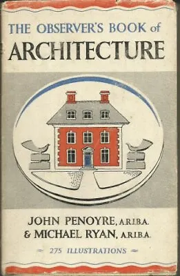 The Observer's Book Of Architecture Describing And Indexing The Development Of B • £10.40