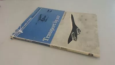 			Transport By Air Thomas Insull John Murray 1966 Hardcover		 • $22.18