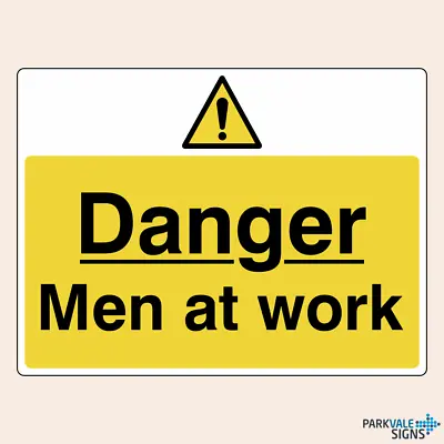 Danger Men At Work Safety Signs (large) • £12.75