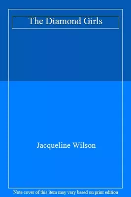 £2.64 • Buy The Diamond Girls By Jacqueline Wilson. 9780552560696