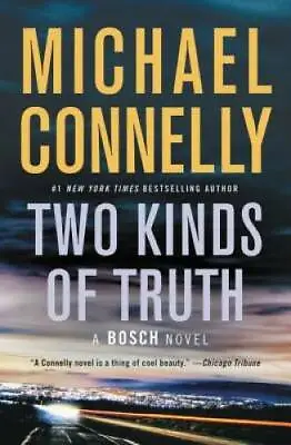 Two Kinds Of Truth (A Harry Bosch Novel) - Paperback By Connelly Michael - GOOD • $3.76