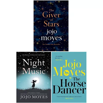 £34 • Buy Jojo Moyes 3 Books Collection Set Giver Of Stars, Night Music, Horse Dancer NEW