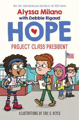 Project Class President (Alyssa Milano's Hope #3) (3) - Hardcover - GOOD • $3.85