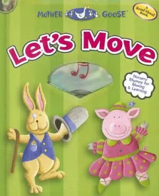 Mother Goose Let's Move: Nursery Rhymes For Moving And Learning [With CD] • $8.30