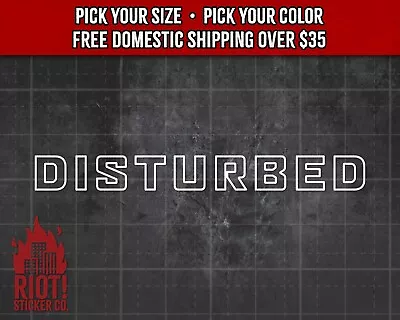 Disturbed Logo Decal For Car Sticker For Laptop Heavy Metal Hard Rock • $5.99