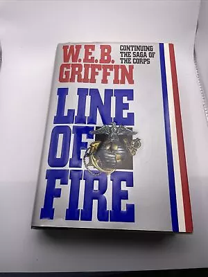 Line Of Fire By W.E.B. Griffin 1992 Hardcover Vintage First Edition Dust Jacket • $6