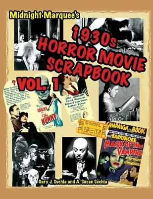 Midnight Marquee's Classic Horror Movie Scrapbook 1930S Vol 1 • $24.61