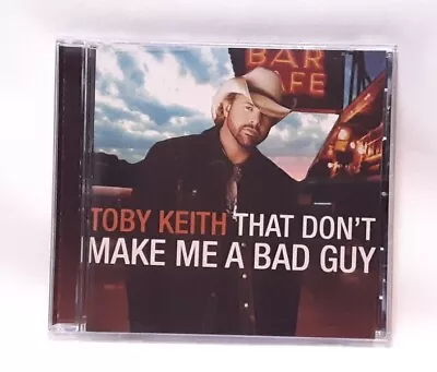 Toby Keith That Don't Make Me A Bad Guy (2008) CD  • $7.60