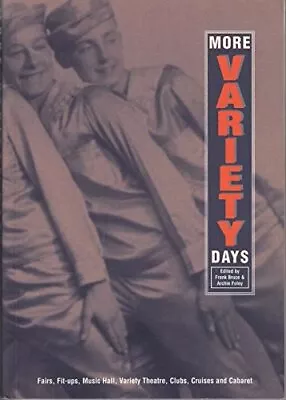 More Variety Days: Fairs Fit-ups Music Hall Variety Theatre Club... Hardback • £9.99