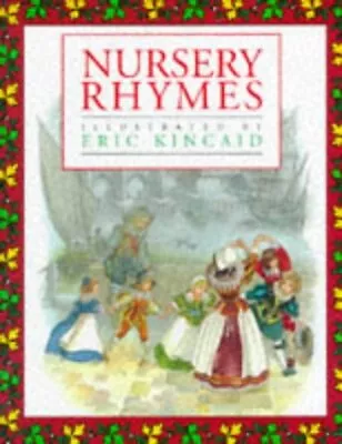 NURSERY RHYMES By Eric Kincaid - Hardcover **Mint Condition** • $17.75