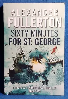 Sixty Minutes For St. George By Alexander Fullerton (Paperback 2019) • $18
