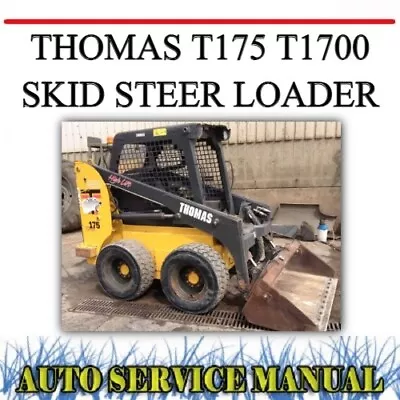 Thomas T175 T1700 Skid Steer Loader Workshop Service Parts & Operator Manual • $18.99