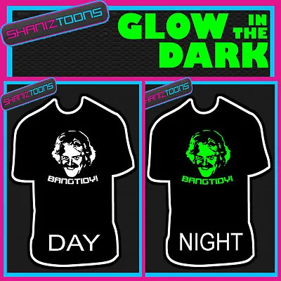 Bang Tidy Keith Lemon Funny  Slogan Glow In The Dark Printed Tshirt • £10.93