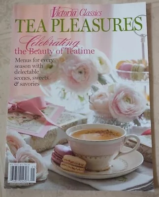 Victoria Classics Magazine Tea Pleasures 2024 Celebrating The Beauty Of Teatime • $8