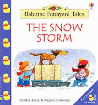 The Snow Storm (Farmyard Tales Littl... Amery Heather • £3.49