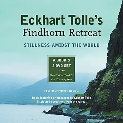 Eckhart Tolle's Findhorn Retreat: Stillness Amidst The World: A Book And 2 D... • $4.43
