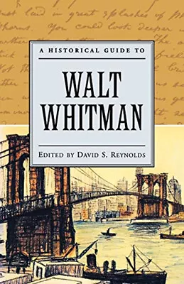 A Historical Guide To Walt Whitman Paperback • £5.17