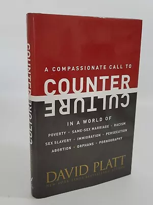 A Compassionate Call To Counter Culture ... David Platt • £15.50