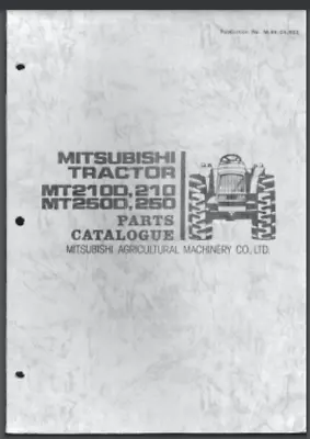 Mitsubishi MT2100 210 2500 250 Tractor Parts Catalogue Manual 64 Pages Bound • $19.95