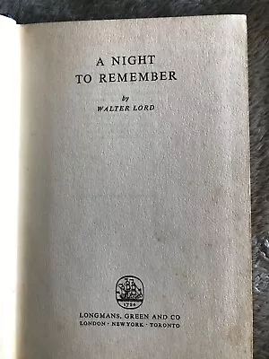 A Night To Remember By Walter Lord Longmans HC 1956 • £12