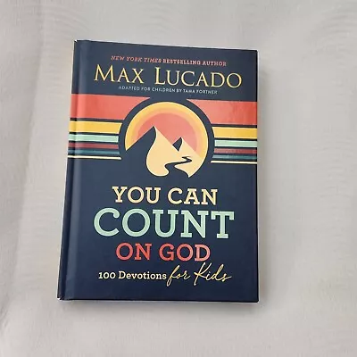 You Can Count On God : 100 Devotions For Kids Hardcover By Lucado Max; Fort... • $14.99