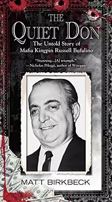 £4.34 • Buy (Good)-The Quiet Don: The Untold Story Of Mafia Kingpin Russell Bufalino (paperb
