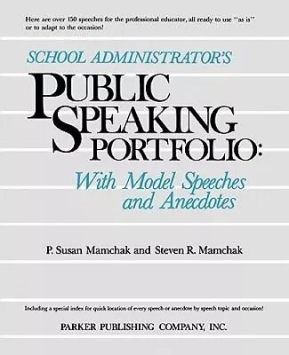 School Administrator's Public Speaking Portfolio: With Model Speeches And: New • $41.87