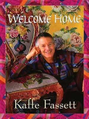 Welcome Home By Kaffe Fassett Paperback / Softback Book The Fast Free Shipping • $7.50