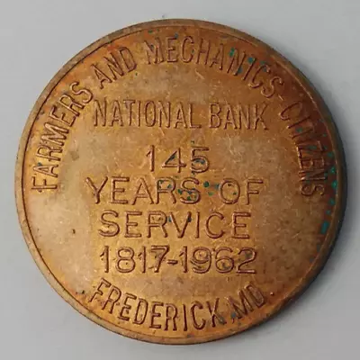 Farmers And Mechanics National Bank 1817-1962 Frederick MD Medal Token 31mm • $14.95