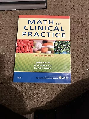 Math For Clinical Practice By Cynthia C. Chernecky Denise Macklin And Mother... • $25