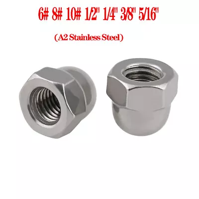 A2/304 Stainless Steel Cap Acorn Hex Nuts UNC 6# 8# 10# 1/2  1/4  3/8  5/16  • $3.55